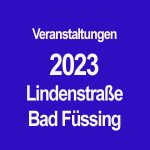 Veranstaltungen 2023 Bad Füssing Lindenstrasse